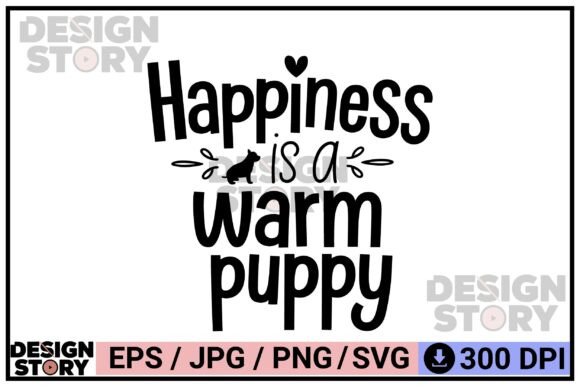 Happiness is a Warm Puppy Quote Design