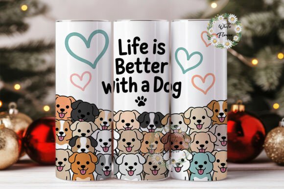 Life is Better with a Dog Tumbler Wrap Design Review
