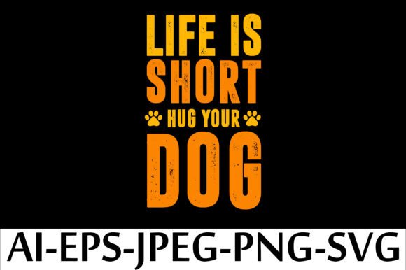 LIFE is SHORT HUG YOUR DOG T-Shirt Design Review